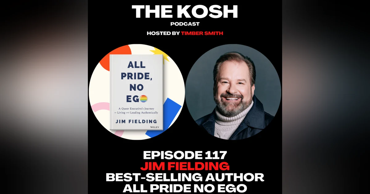 Episode 117: Jim Fielding - Best Selling Author of All Pride No Ego