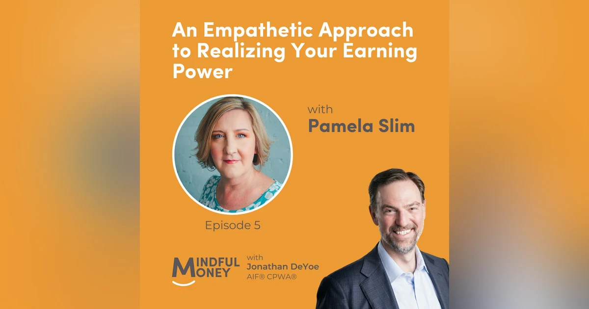 005: Pamela Slim - An Empathetic Approach to Realizing Your Earning Power