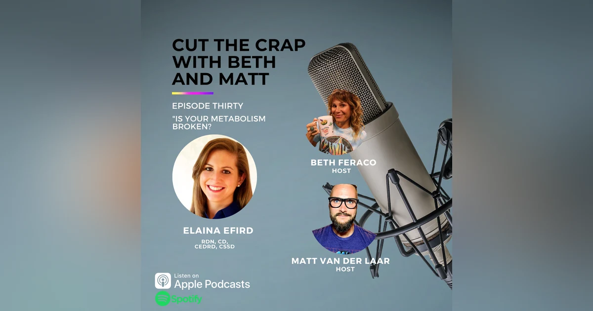 30 - Is Your Metabolism Broken? With Registered Dietitian Elaina Efird