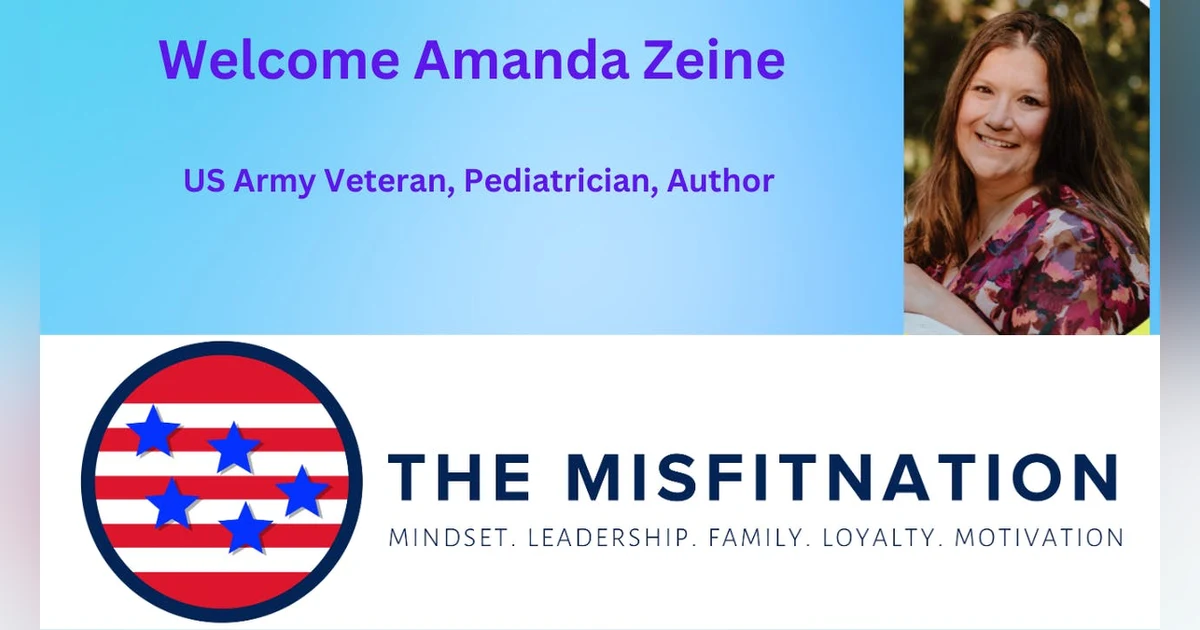 The MisFitNation Welcomes US Army Veteran Dr. Amanda Zeine, Pediatrician & Author