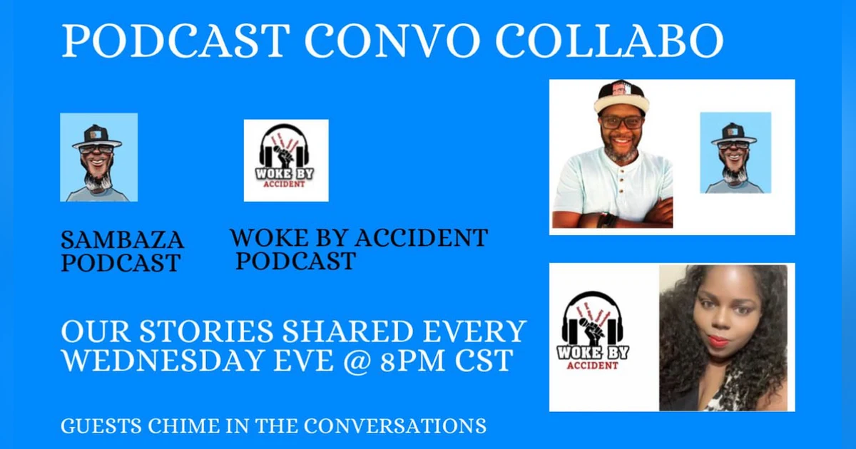Woke By Accident & Sambaza Podcast- S 7 E 214- Guest, Stephan Trent, Living Organ Donor