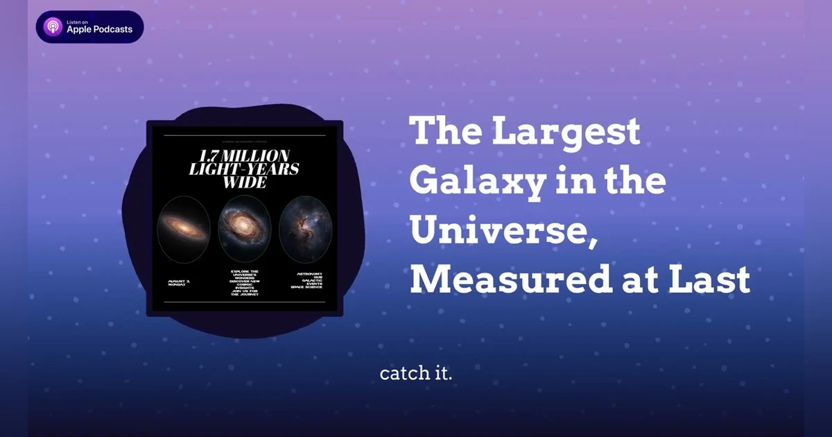 The Largest Galaxy in the Universe, Measured at Last