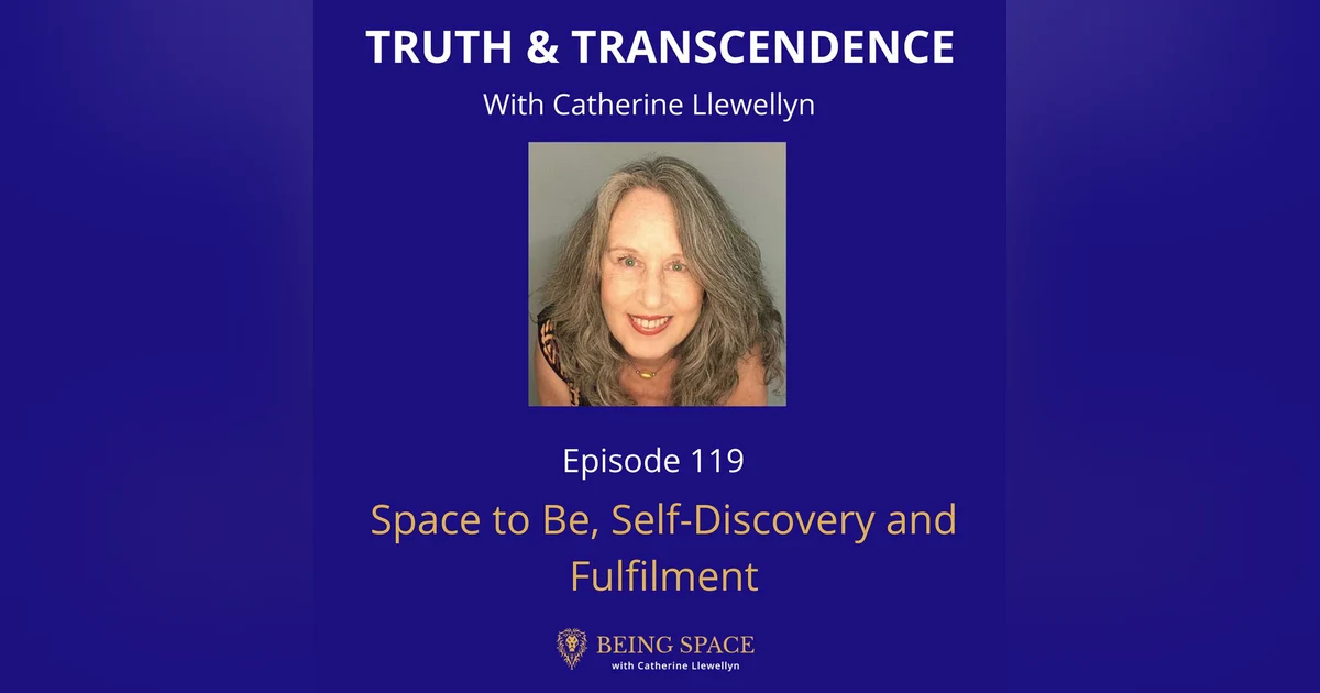 Ep 119: Space to Be, Self-Discovery and Fulfilment