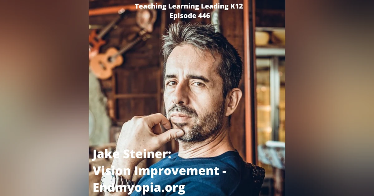 Jake Steiner: Vision Improvement - endmyopia.org - 446