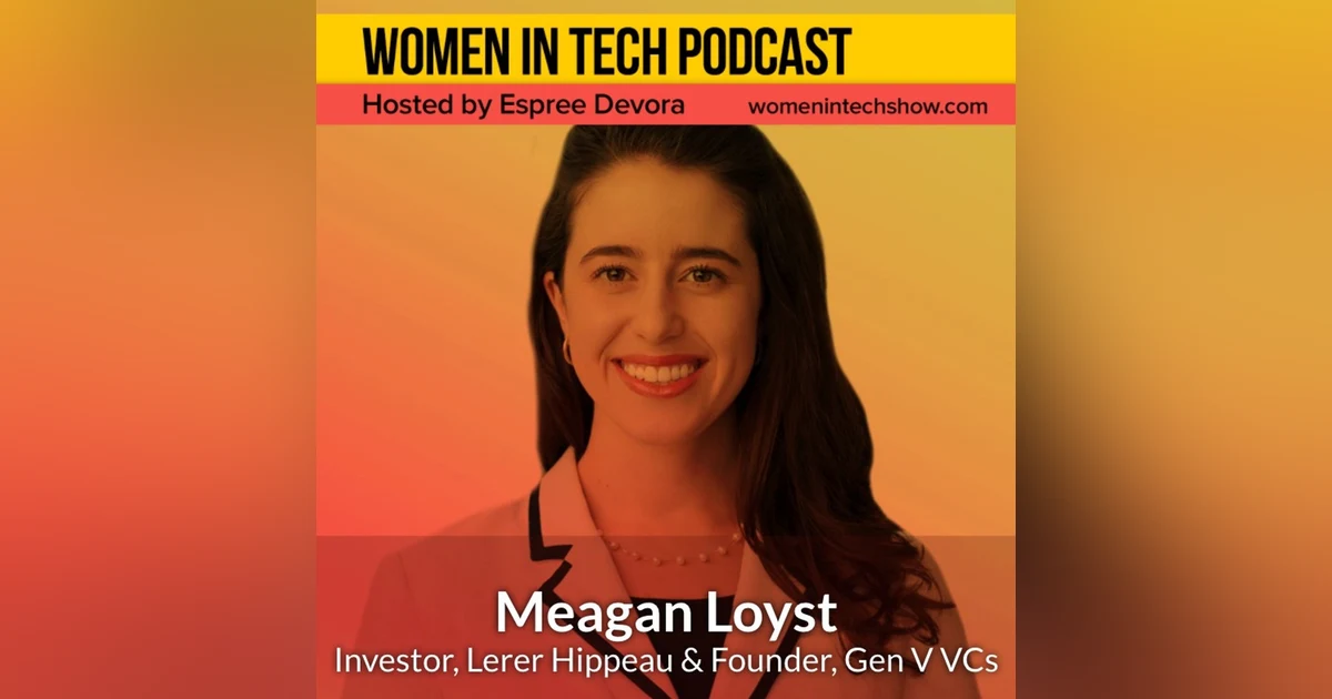 Meagan Loyst of Lerer Hippeau and Gen Z VCs: Women In New York