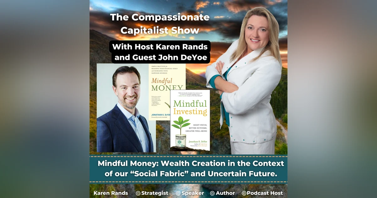 Mindful Money: Wealth Creation in the Context of our “Social Fabric” and Uncertain Future.