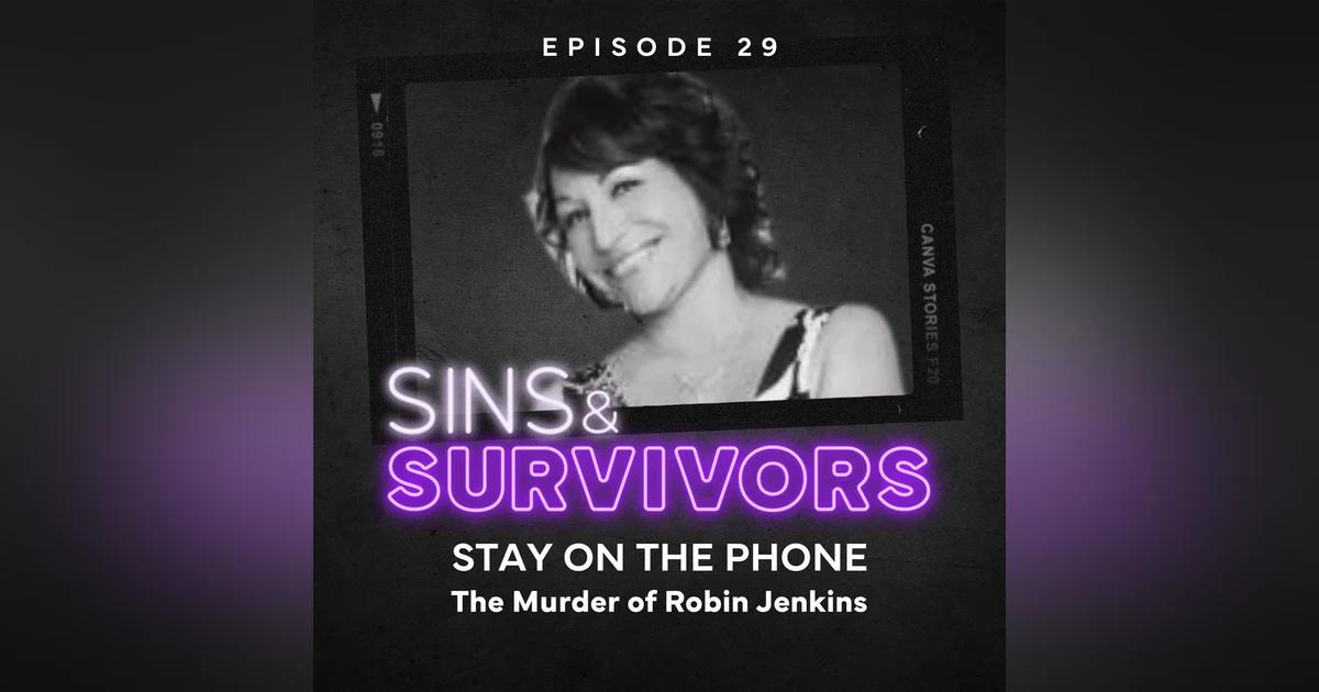 Stay on the Phone - The Murder of Robin Jenkins