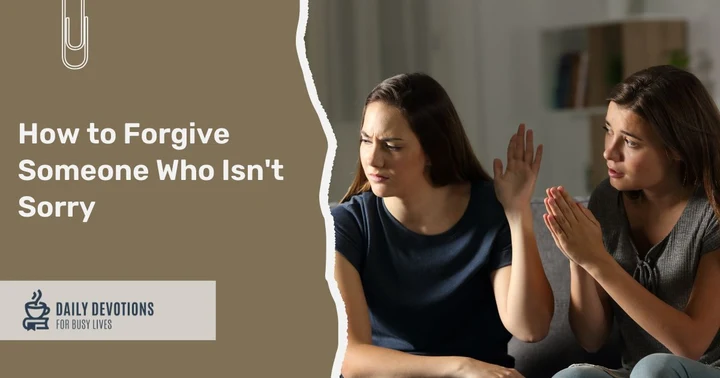 image for How to Forgive Someone Who Isn't Sorry