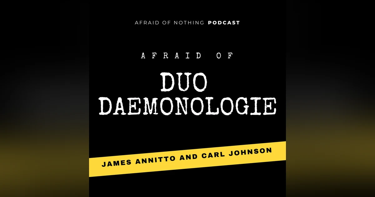 Afraid of Duo Daemonologie