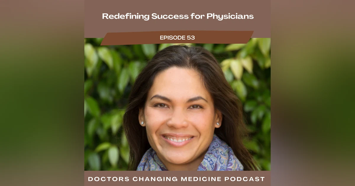 Redefining Success for Physicians with Dr. Johanna Moore