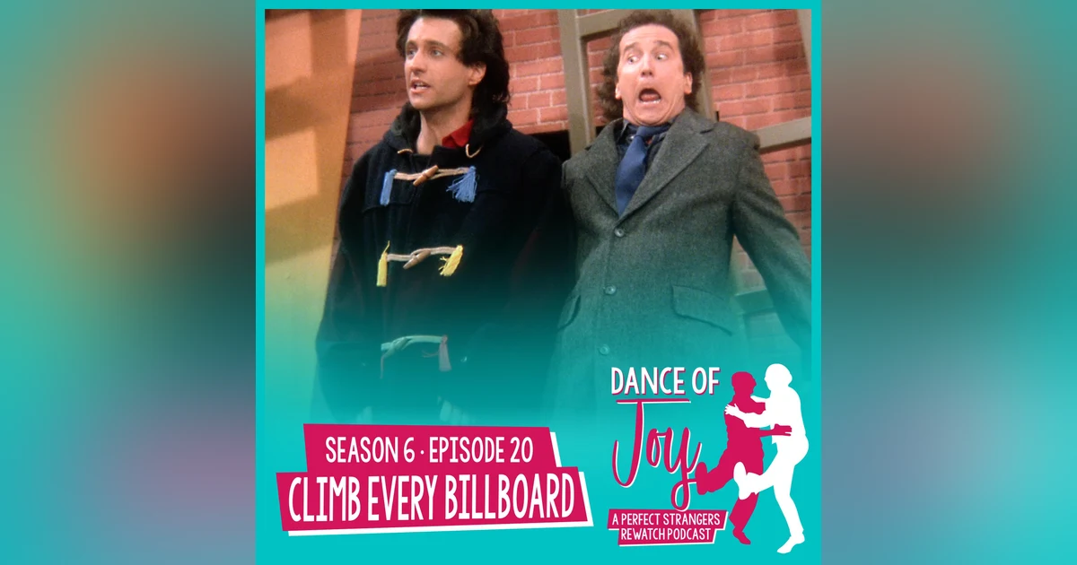 Climb Every Billboard - Perfect Strangers S6 E20