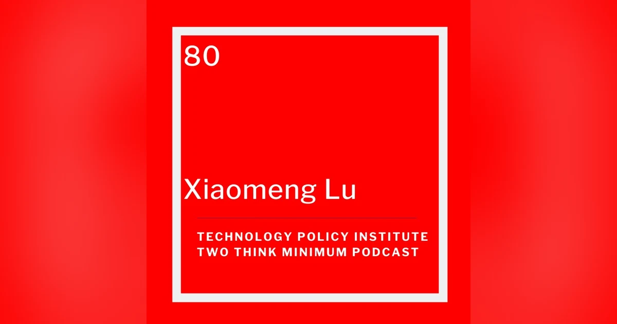 Xiaomeng Lu on China's Tech Crackdown