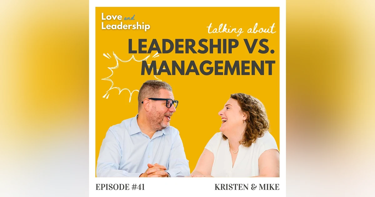 Leadership vs Management: Why You Need Both