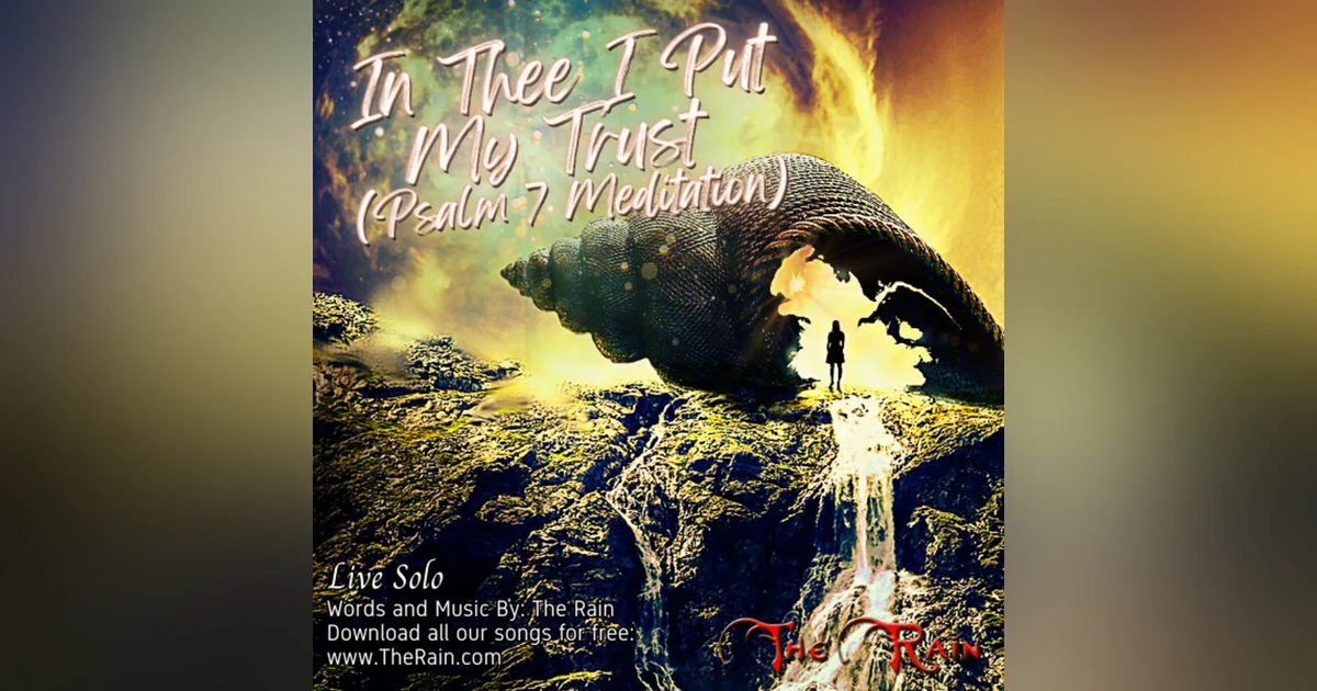 In Thee I Put My Trust (Psalm 7 Meditation) - Solo