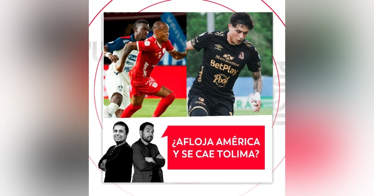 ¿Afloja América y se cae Tolima? El Pulso del Fútbol, 12 de octubre de 2026