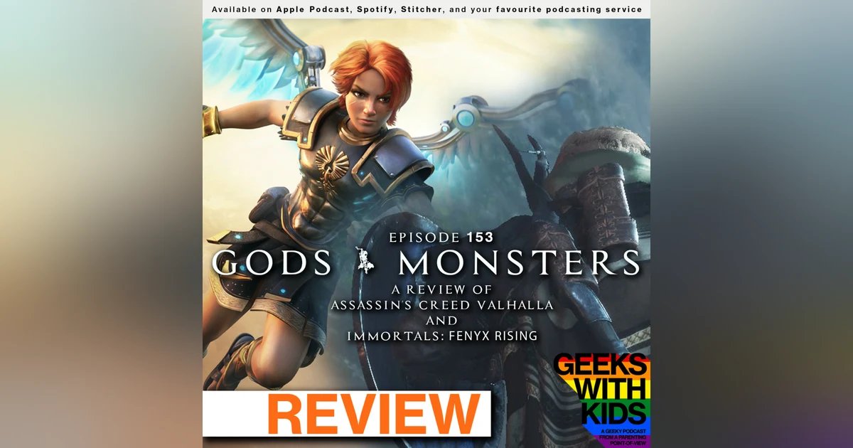 153 - Gods & Monsters: A Review of Assassin's Creed Valhalla & Immortals: Fenyx Rising