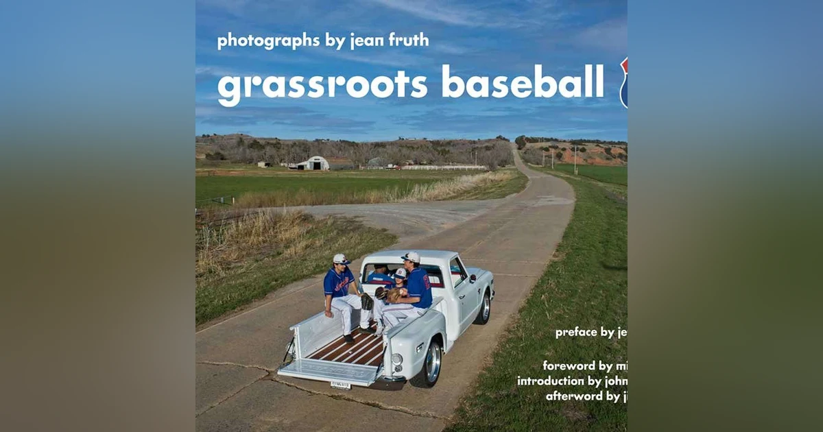 Grassroots Baseball - MLB photographer Jean Fruth & HOF past-President Jeff Idelson - Ep. 316