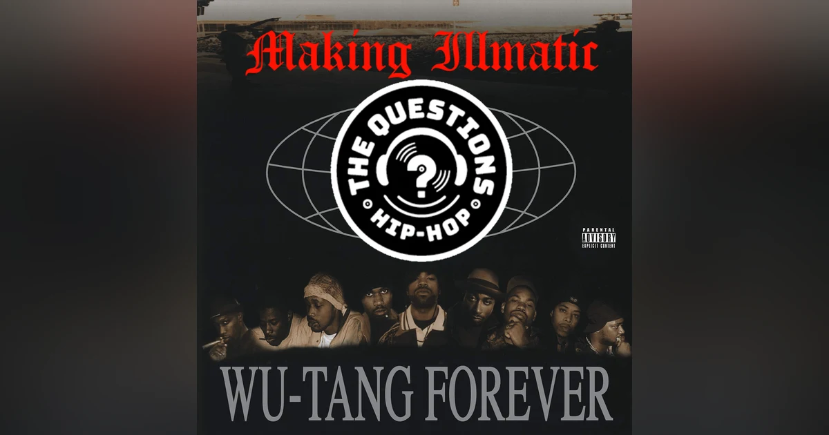 'Making Illmatic': Wu-Tang Clan 'Wu-Tang Forever' w/ IMAKEMADBEATS