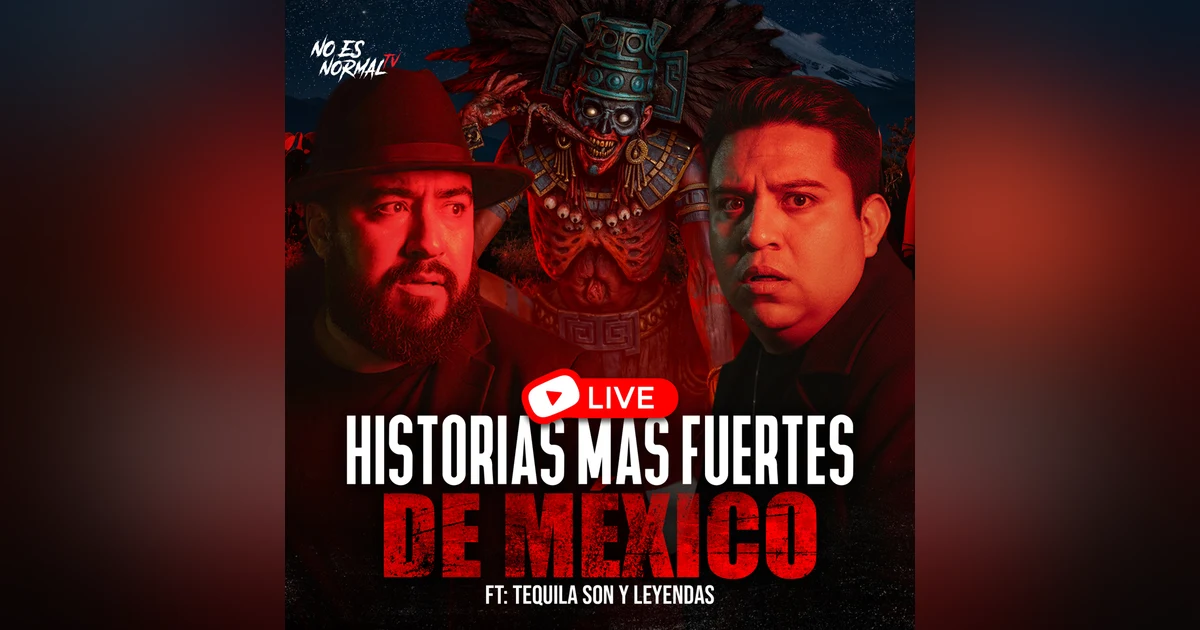 HISTORIAS Más Fuertes De México : Brujería, Entidades y Terror Real | NOESNORMAL.TV