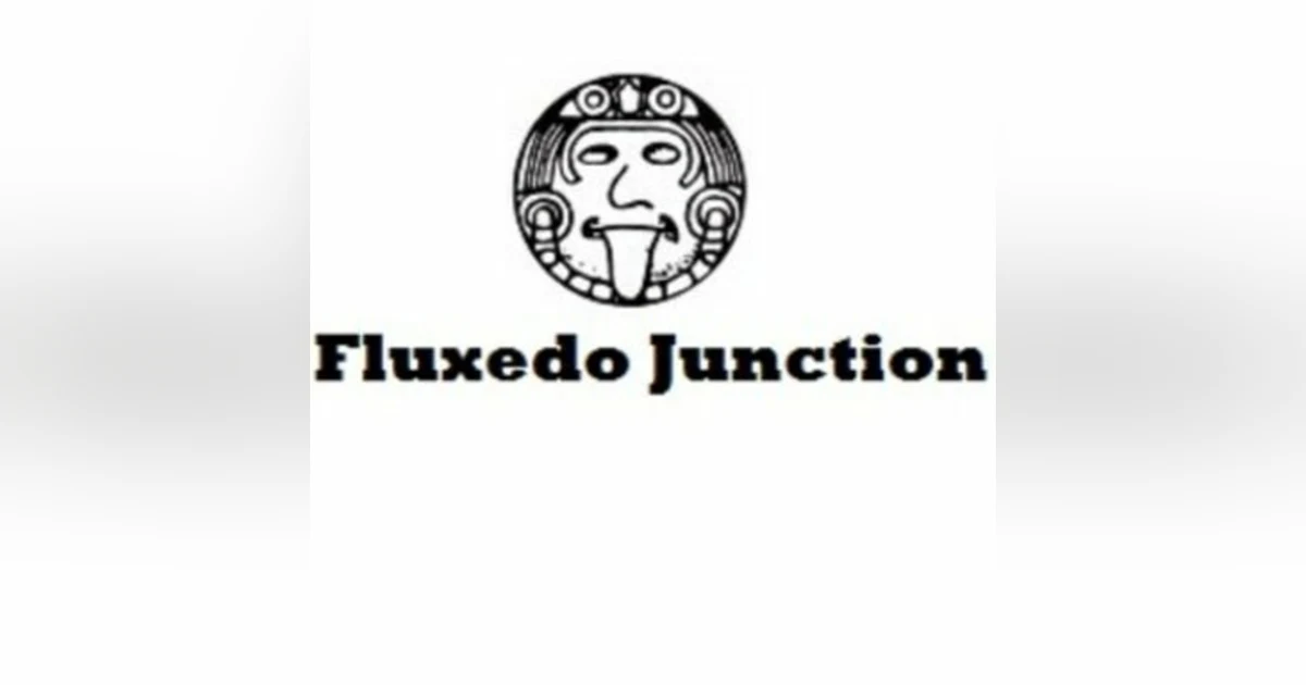 Fluxedo Junction - 10/7/23