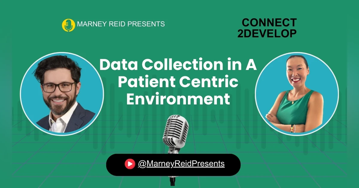 Data in the Patient Centric Healthcare World - What to Collect and How to Present it with Scott Laster and Marney Reid
