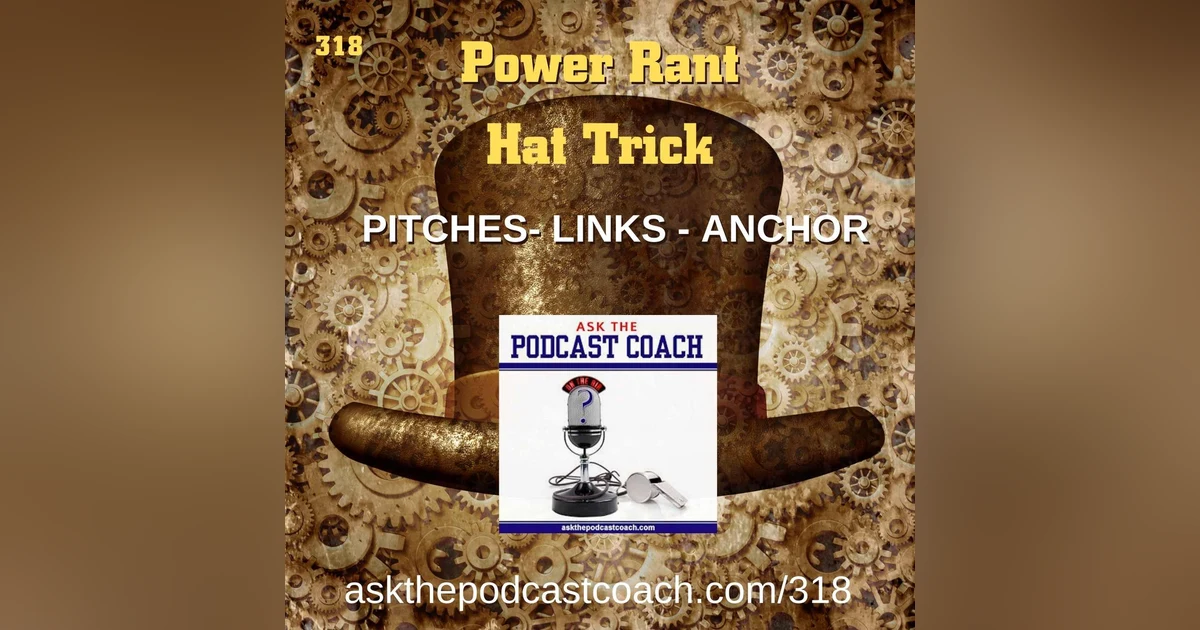 Power Rant Hat Trick: Pitches, Links, and Anchor