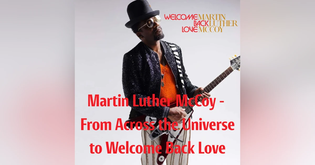 Martin Luther McCoy - From Across the Universe to Welcome Back Love