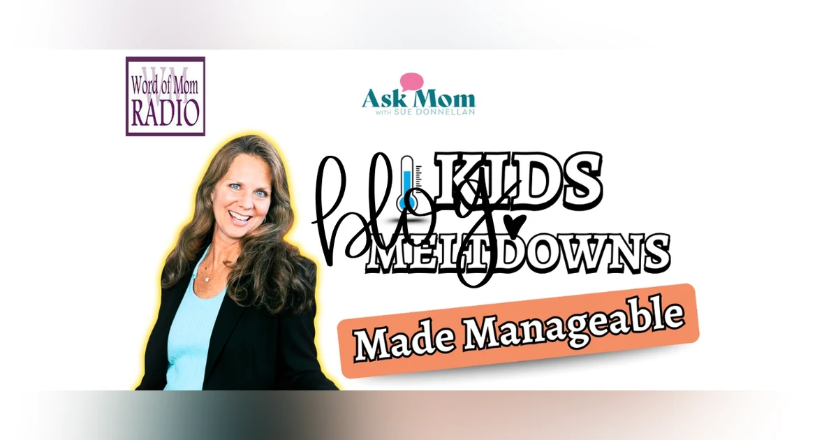 Kids Holiday Meltdowns Made Easier on Ask Mom with Sue Donnellan