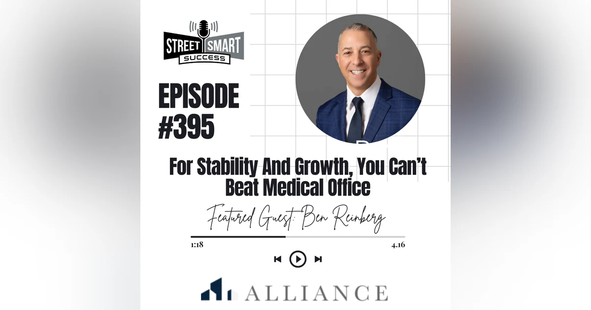 395: For Stability And Growth, You Can’t Beat Medical Office