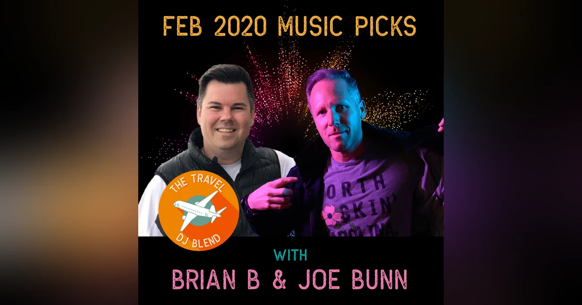 Feb 2020 Music Picks with Brian B & Joe Bunn