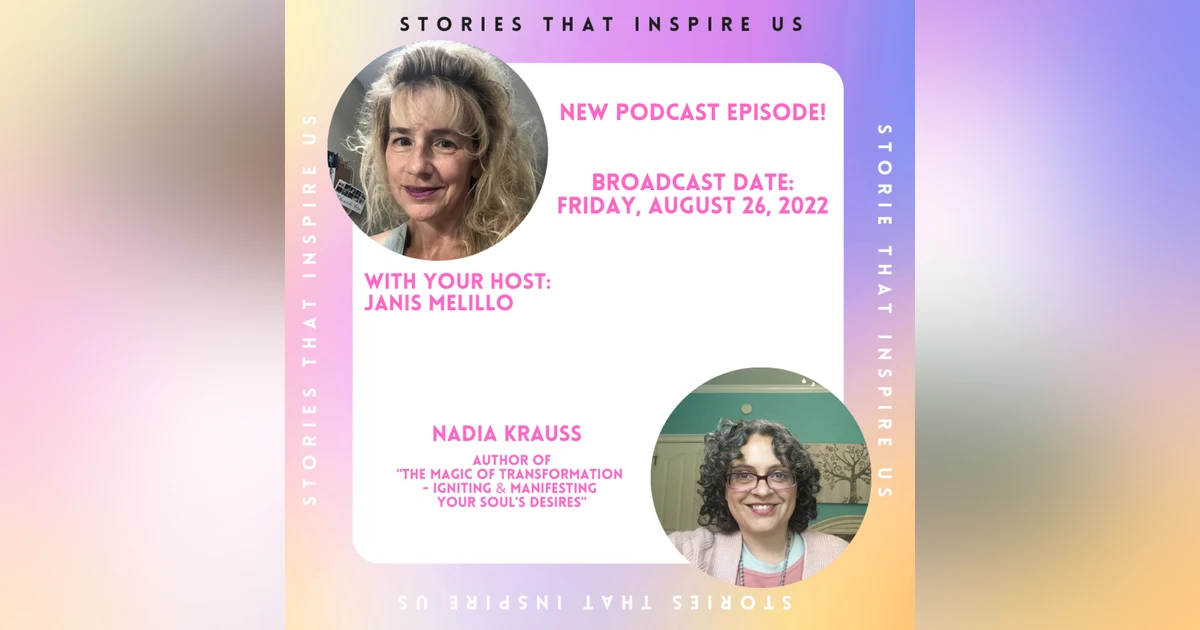 Stories That Inspire Us with Nadia Krauss - 08.26.22