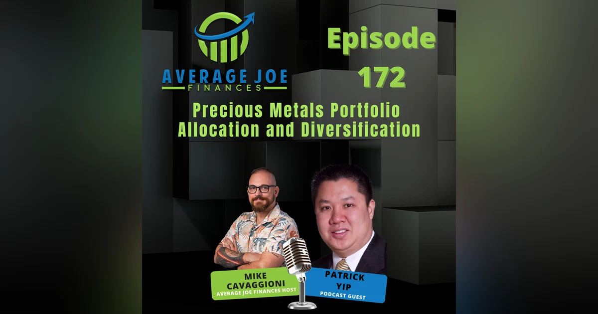 172. Precious Metals Portfolio Allocation and Diversification with Patrick Yip