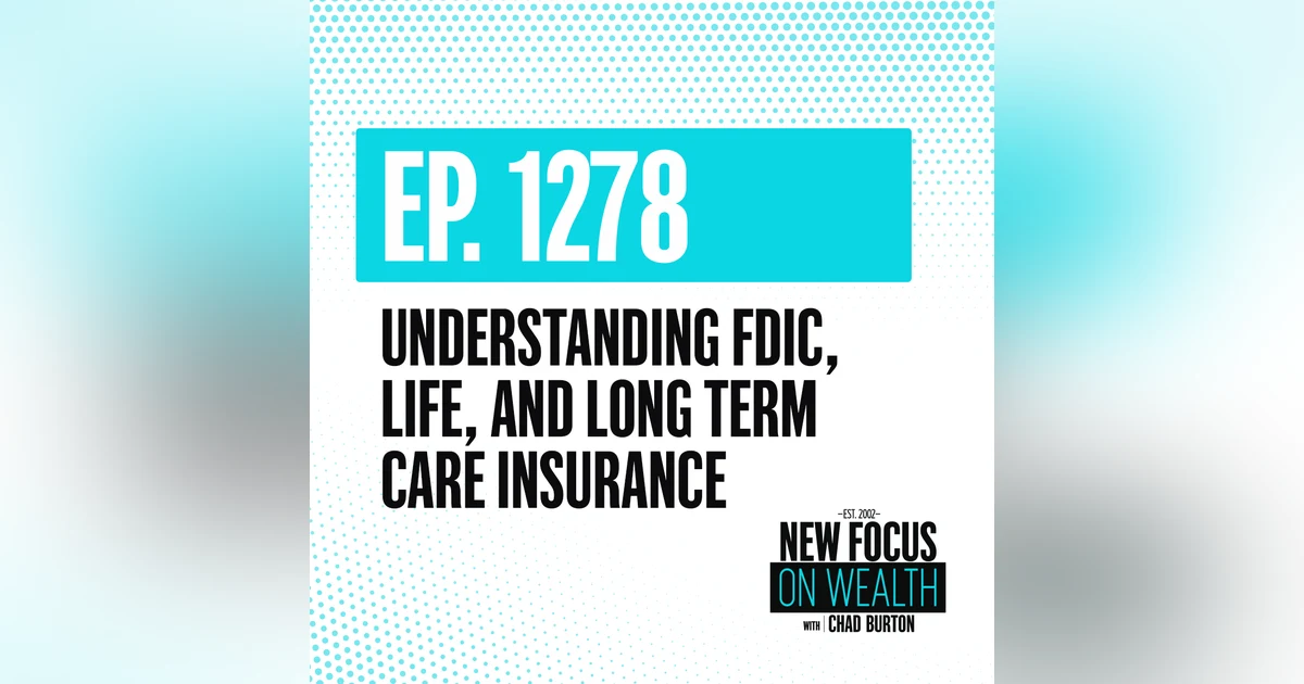 Understanding FDIC, Life, And Long Term Care Insurance
