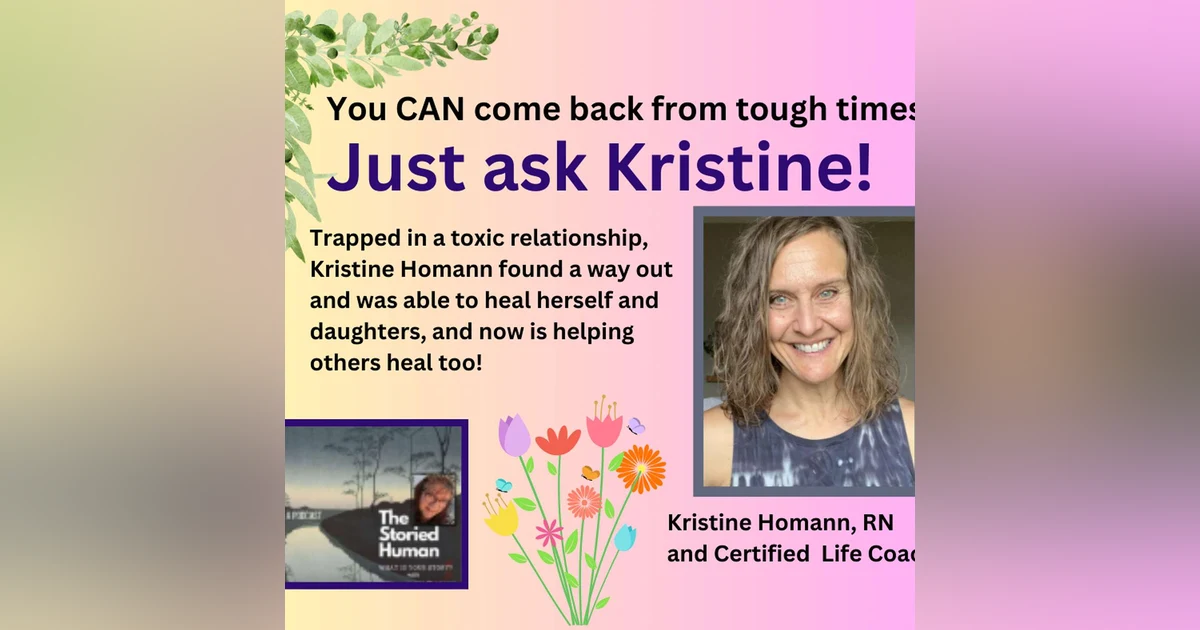 Season 2025: Episode 4. How Kristine Homann healed her life and her family, and how she helps others now too
