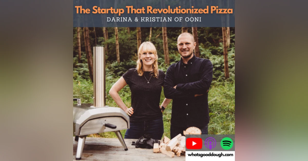Darina Garland and Kristian Tapaninaho of Ooni- The Start Up That Revolutionized PIzza