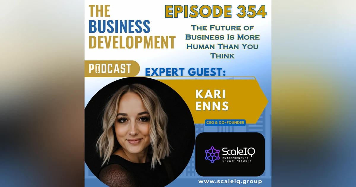 The Future of Business is More Human Than You Think with Kari Enns