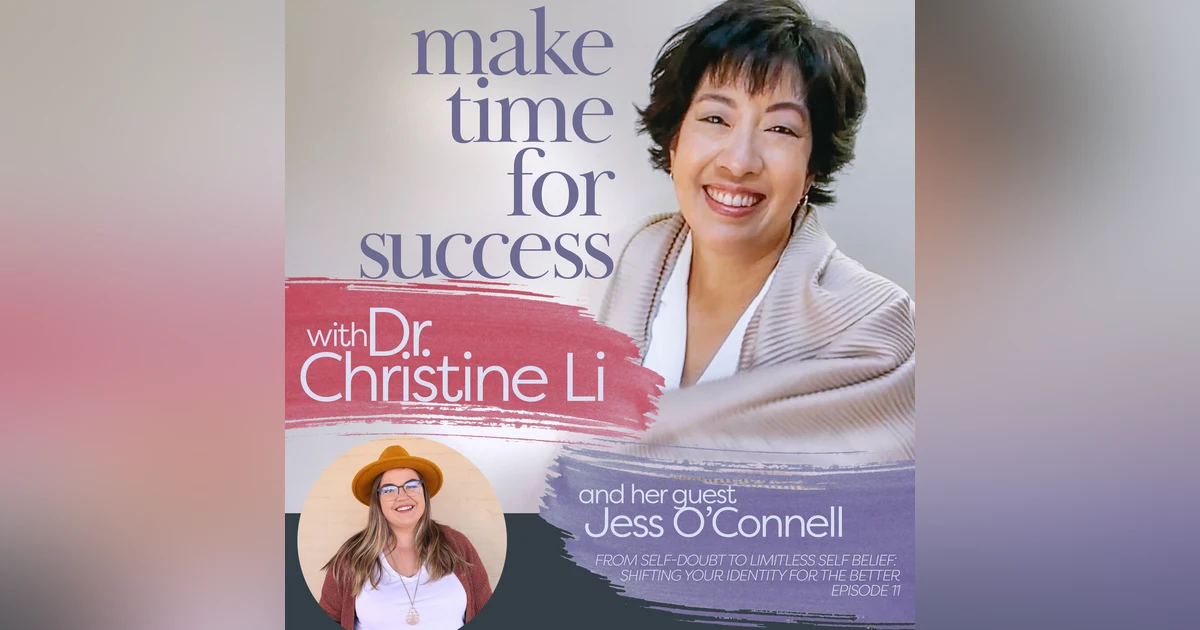From Self-Doubt to Limitless Self Belief: Shifting Your Identity for the Better with Jess O'Connell