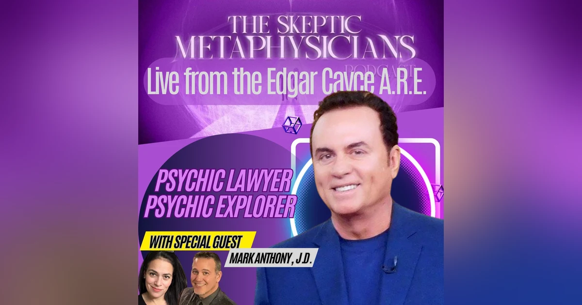 Mark Anthony - Psychic Lawyer and Psychic Explorer - LIVE from the Edgar Cayce A.R.E.