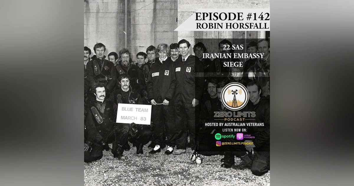 Ep. 142 Robin Horsfall 22 SAS - Iranian Embassy Siege