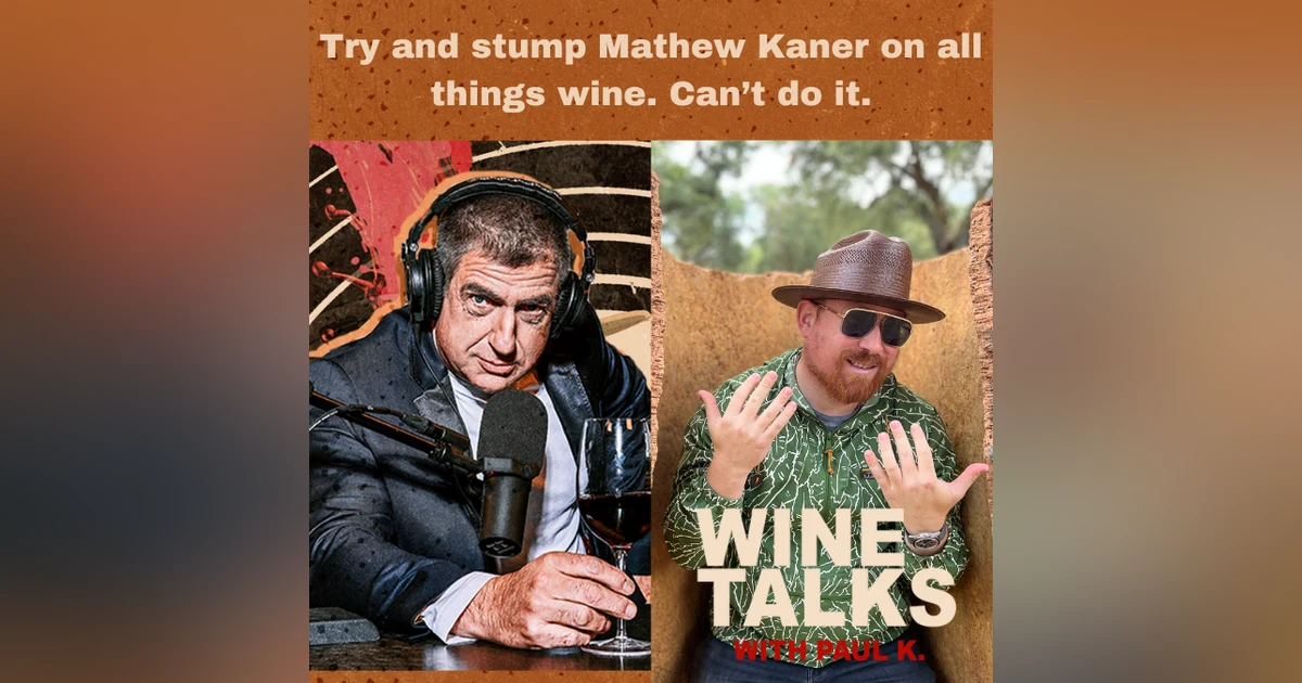 Try and stump Mathew Kaner on all things wine. Can’t do it.