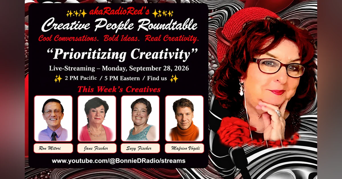 akaRadioRed's Creative People Roundtable: "Prioritizing Creativity"