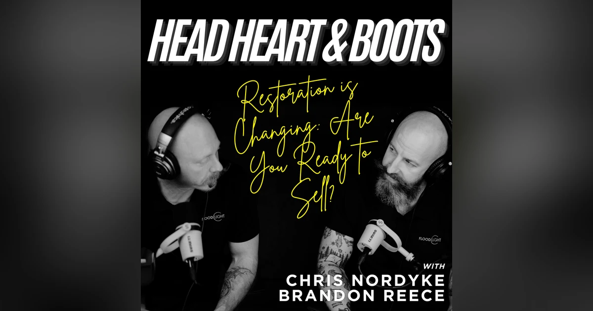 Ep 199 - "Restoration is Changing: Are You Ready to Sell?"