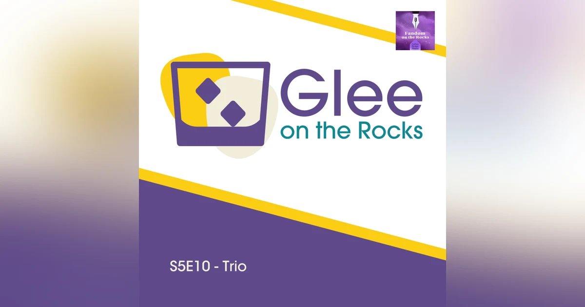 Glee on the Rocks: S5E10 - Gleeo