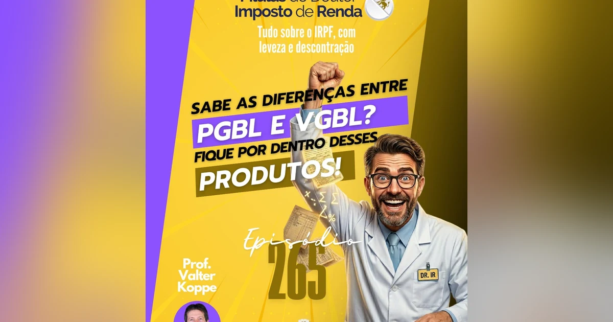 PDIR Ep. 265 – PGBL ou VGBL? Saiba todas as diferenças entre os produtos!