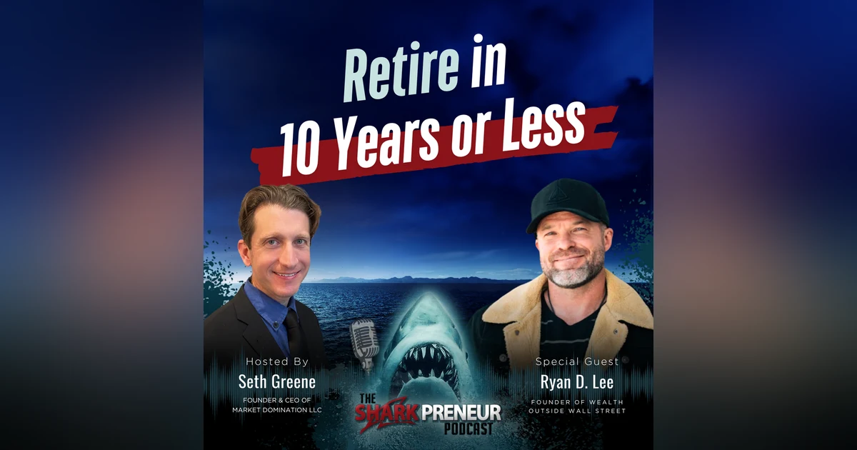 Episode 1292: Retire in 10 Years or Less with Ryan D. Lee