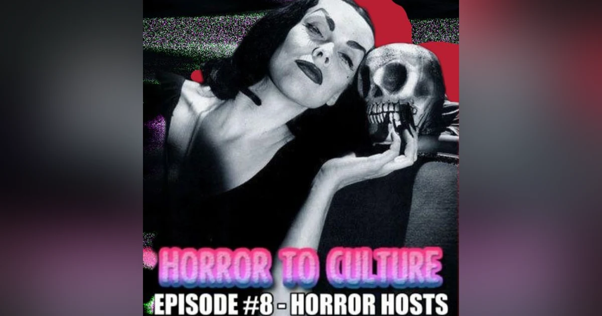 HORROR TO CULTURE 8