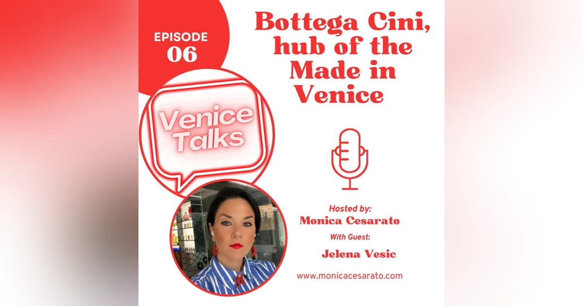 Ep.6 - Bottega Cini Unveiled: A Haven for Authenticity in Venice's New Concept Store. A chat with Jelena Vesic, Store Manage/SMM at Bottega Cini in Venice