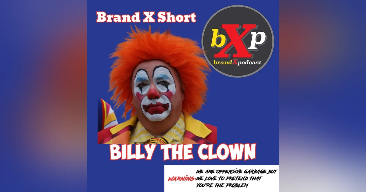 Billy The Clown | Brand X Short