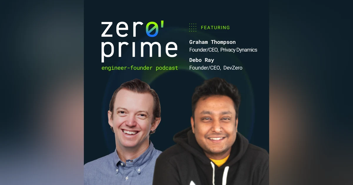 E15: Developer Productivity and the Future of Software Development -- A Conversation with Graham Thompson and Debo Ray