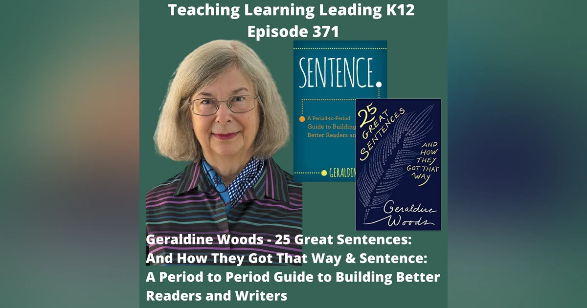 Geraldine Woods - 25 Great Sentences and How They Got That Way & Sentence: A Period to Period Guide to Building Better Readers and Writers - 371